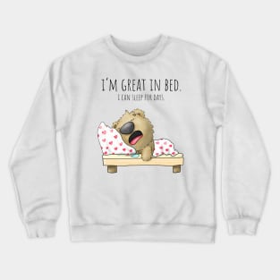 Great in bed funny cute bear quote Crewneck Sweatshirt